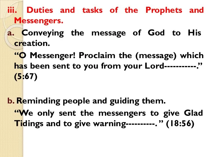 iii. Duties and tasks of the Prophets and Messengers. a. Conveying