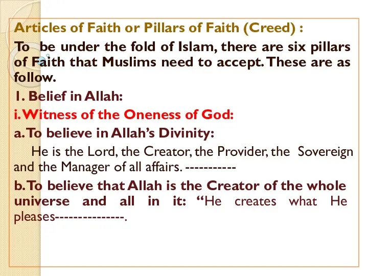 Articles of Faith or Pillars of Faith (Creed) : To be