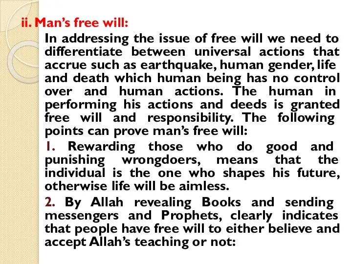 ii. Man’s free will: In addressing the issue of free will