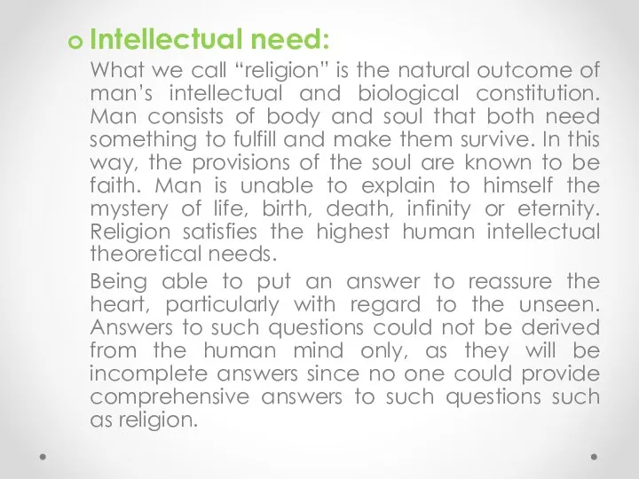 Intellectual need: What we call “religion” is the natural outcome of