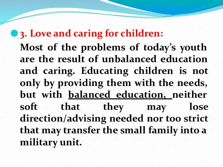 3. Love and caring for children: Most of the problems of