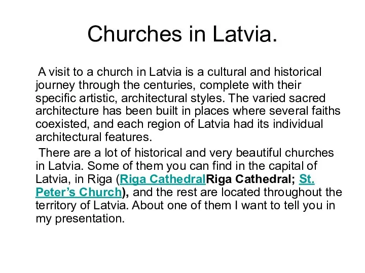 Churches in Latvia. A visit to a church in Latvia is