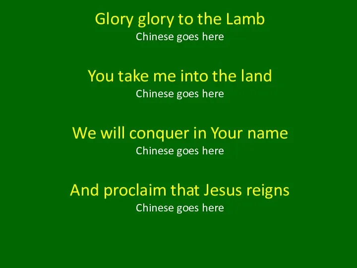 Glory glory to the Lamb Chinese goes here You take me