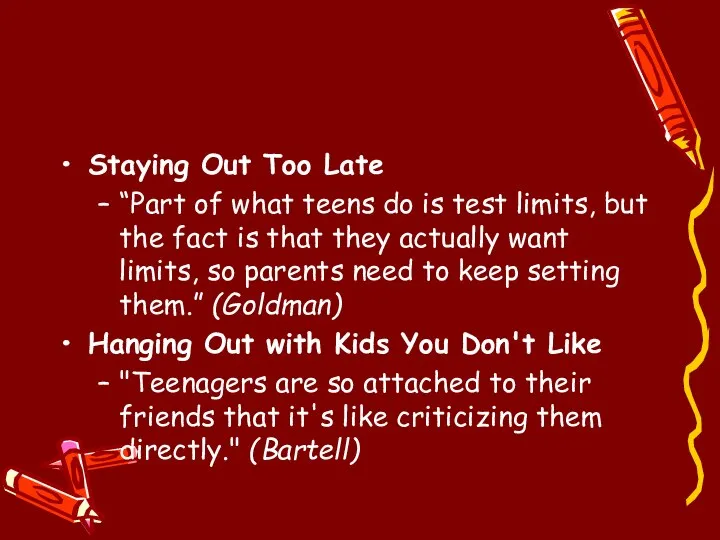 Staying Out Too Late “Part of what teens do is test