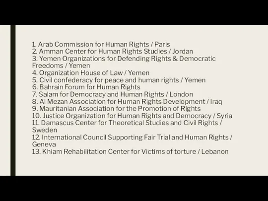 1. Arab Commission for Human Rights / Paris 2. Amman Center