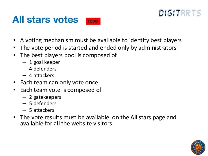 All stars votes A voting mechanism must be available to identify