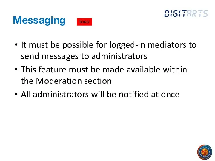 Messaging It must be possible for logged-in mediators to send messages