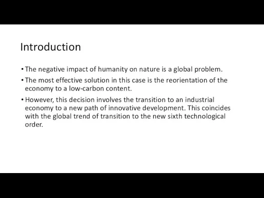 Introduction The negative impact of humanity on nature is a global