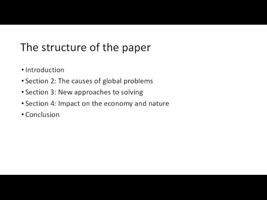 The structure of the paper Introduction Section 2: The causes of