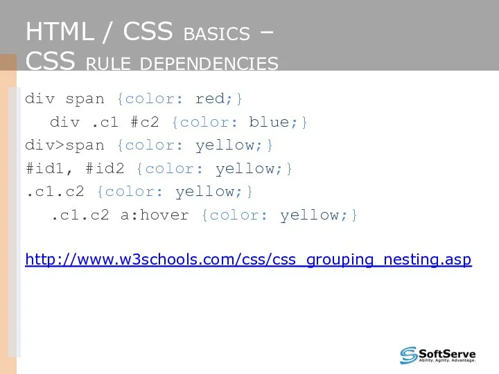 HTML / CSS basics – CSS rule dependencies div span {color: