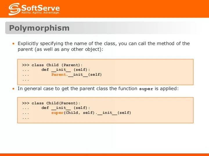 Polymorphism Explicitly specifying the name of the class, you can call