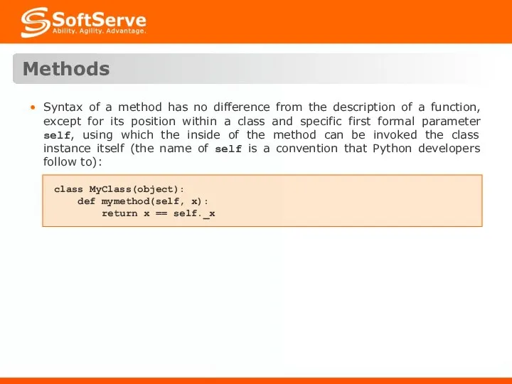 Methods Syntax of a method has no difference from the description