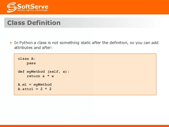 Class Definition In Python a class is not something static after