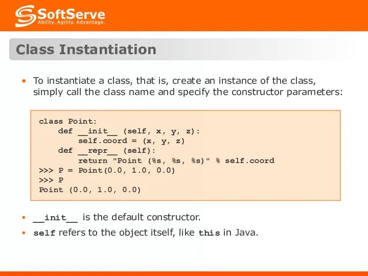 Class Instantiation To instantiate a class, that is, create an instance