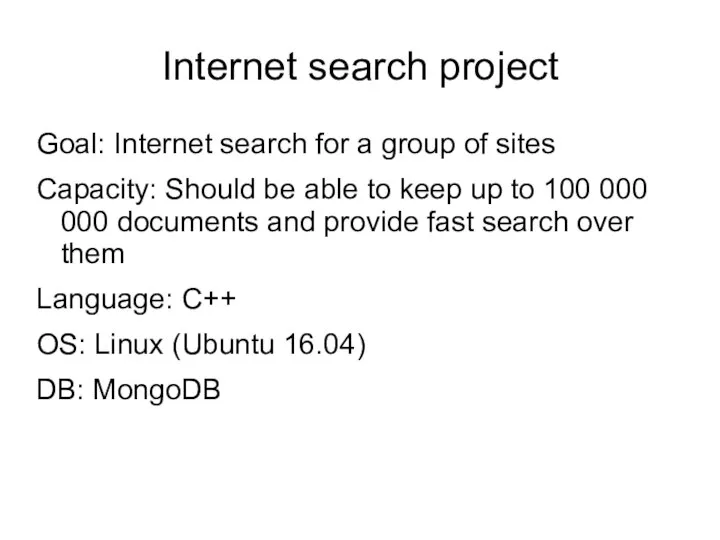 Internet search project Goal: Internet search for a group of sites