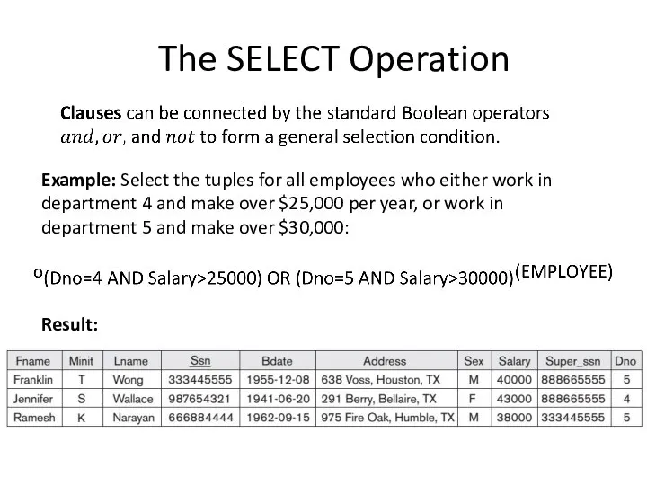 Example: Select the tuples for all employees who either work in