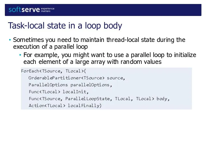 Sometimes you need to maintain thread-local state during the execution of