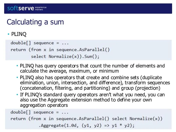 PLINQ PLINQ has query operators that count the number of elements