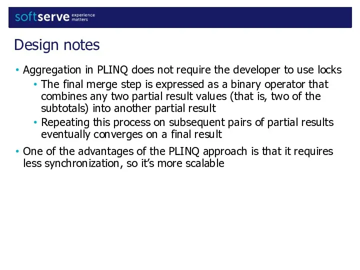 Aggregation in PLINQ does not require the developer to use locks