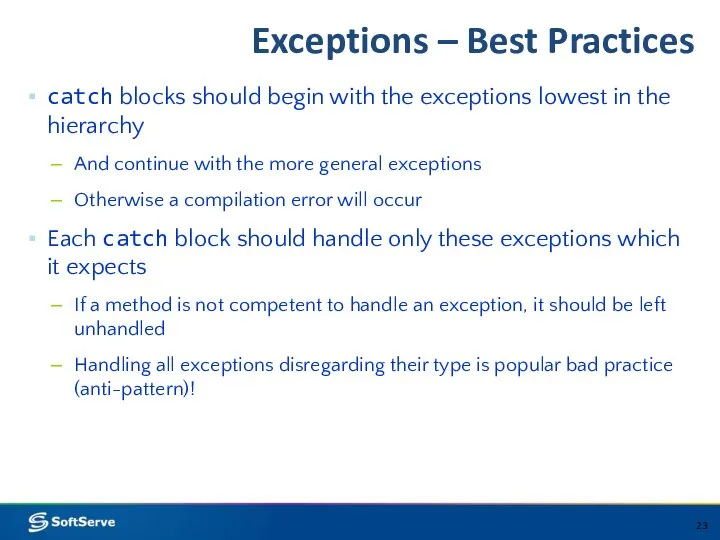 Exceptions – Best Practices catch blocks should begin with the exceptions