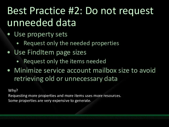 Best Practice #2: Do not request unneeded data Use property sets