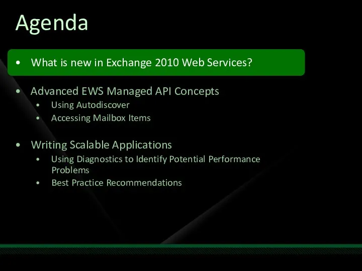 Agenda What is new in Exchange 2010 Web Services? Advanced EWS