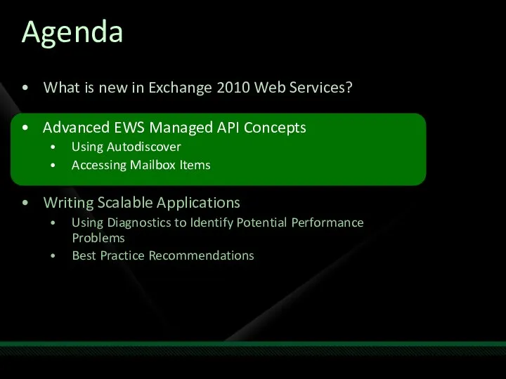 Agenda What is new in Exchange 2010 Web Services? Advanced EWS