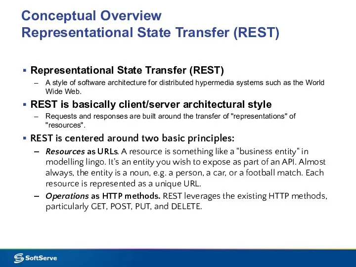 Conceptual Overview Representational State Transfer (REST) Representational State Transfer (REST) A