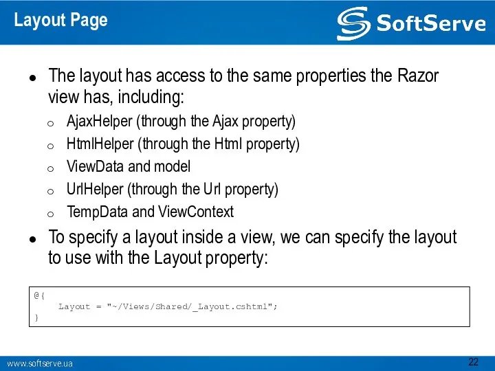 Layout Page The layout has access to the same properties the