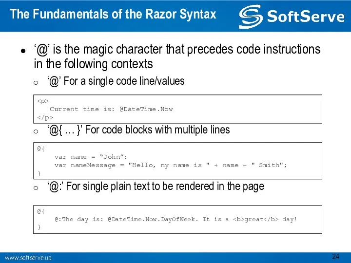 The Fundamentals of the Razor Syntax ‘@’ is the magic character