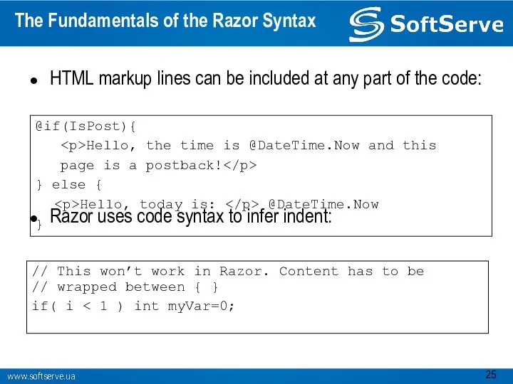 The Fundamentals of the Razor Syntax HTML markup lines can be