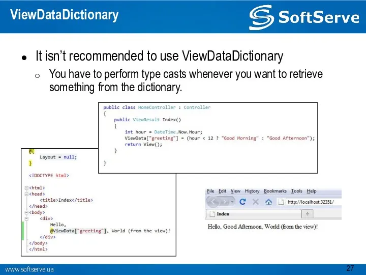 ViewDataDictionary It isn’t recommended to use ViewDataDictionary You have to perform