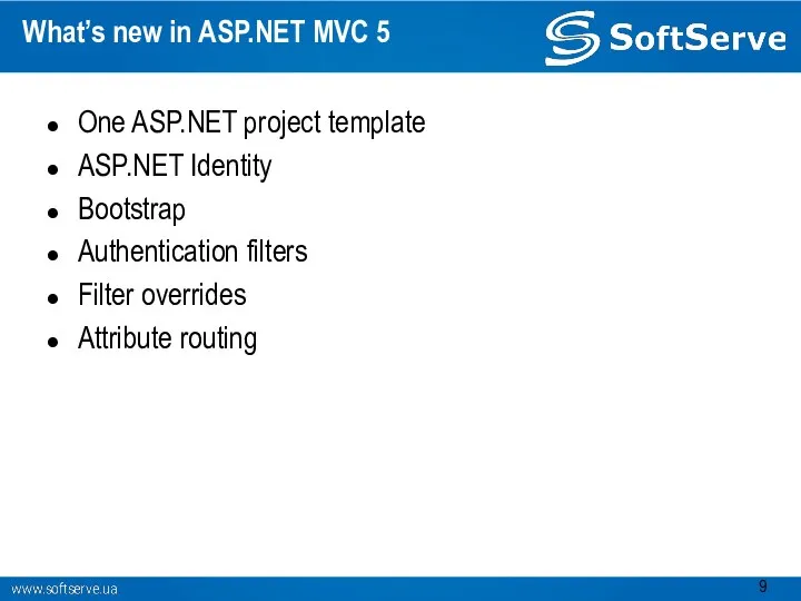 What’s new in ASP.NET MVC 5 One ASP.NET project template ASP.NET