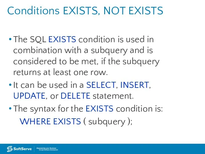 The SQL EXISTS condition is used in combination with a subquery