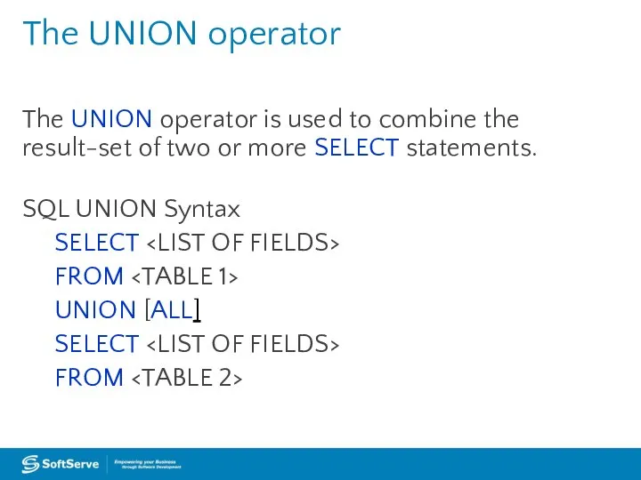 The UNION operator is used to combine the result-set of two