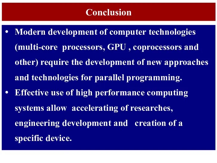List of Applications Modern development of computer technologies (multi-core processors, GPU
