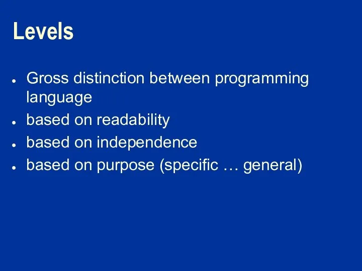 Levels Gross distinction between programming language based on readability based on