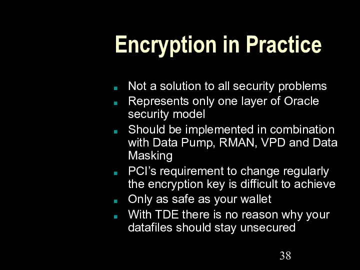 Encryption in Practice Not a solution to all security problems Represents