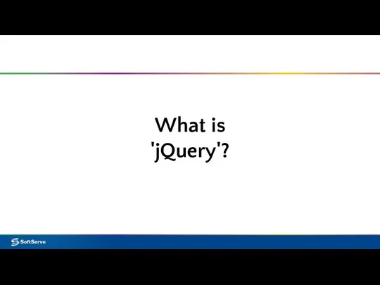 What is 'jQuery'?