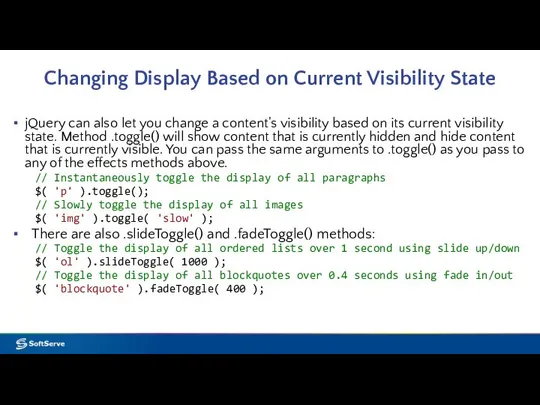 Changing Display Based on Current Visibility State jQuery can also let