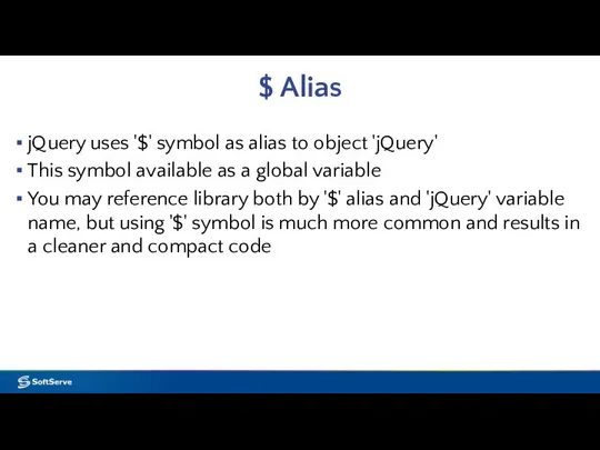 $ Alias jQuery uses '$' symbol as alias to object 'jQuery'