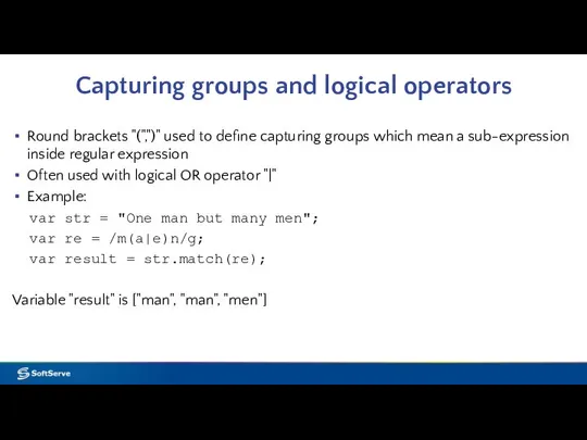 Capturing groups and logical operators Round brackets "(",")" used to define