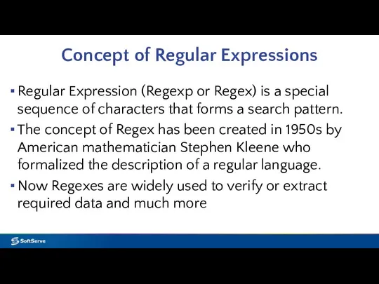 Concept of Regular Expressions Regular Expression (Regexp or Regex) is a