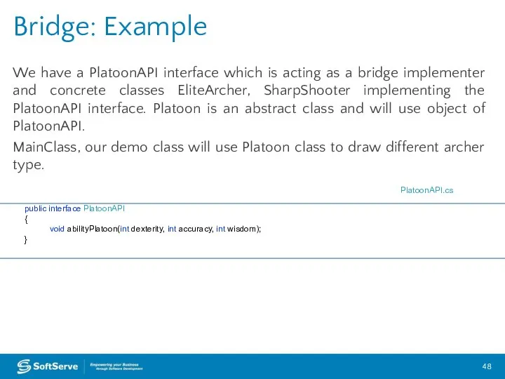 We have a PlatoonAPI interface which is acting as a bridge