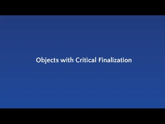 Objects with Critical Finalization