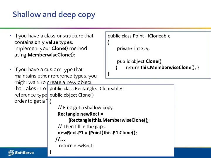 Shallow and deep copy If you have a class or structure