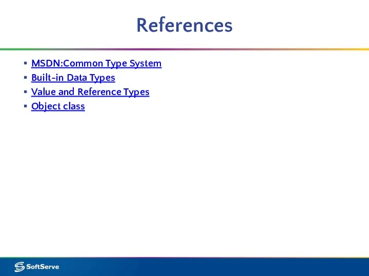 References MSDN:Common Type System Built-in Data Types Value and Reference Types Object class