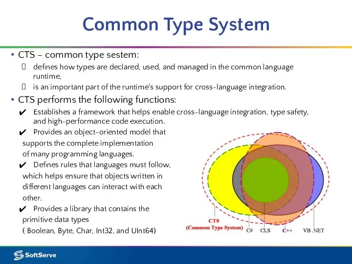 Common Type System CTS – common type sestem: defines how types