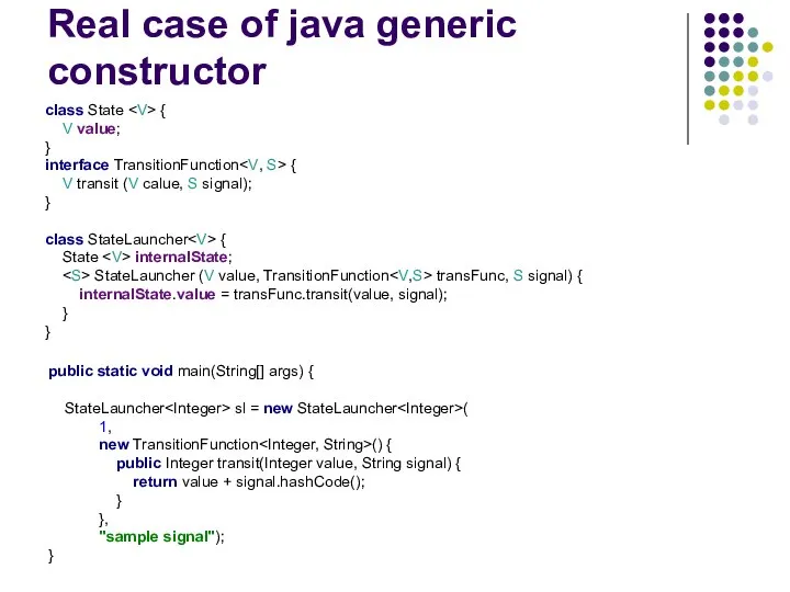 Real case of java generic constructor class State { V value;