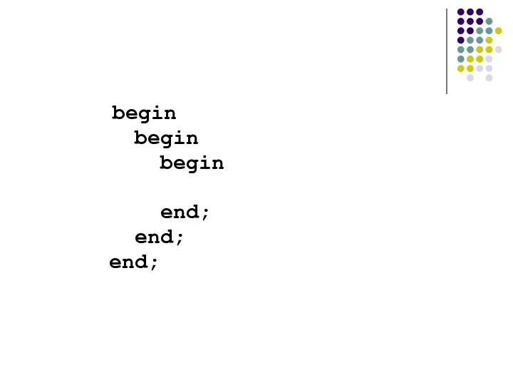 begin begin begin end; end; end;
